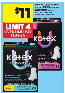 Real Canadian Superstore U BY KOTEX LINERS, 80-129'S, PADS ,24-44'S OR TAMPONS, 30/32'S offer