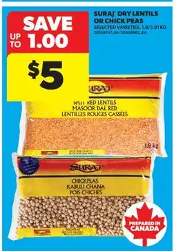 Real Canadian Superstore SURAJ DRY LENTILS OR CHICK PEAS, 1.8/3 offer
