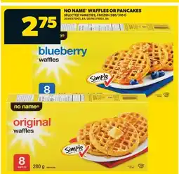 Real Canadian Superstore NO NAME WAFFLES OR PANCAKES 280/310 G offer