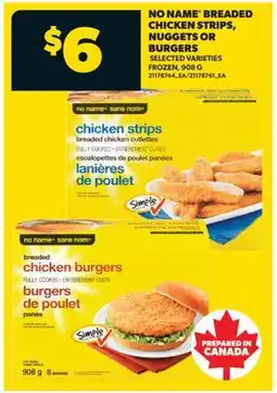 Real Canadian Superstore NO NAME BREADED CHICKEN STRIPS, NUGGETS OR BURGERS offer