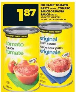 Real Canadian Superstore NO NAME TOMATO PASTE, 369 ML, TOMATO SAUCE OR PASTA SAUCE, 680 ML offer