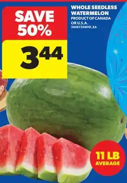 Real Canadian Superstore WHOLE SEEDLESS WATERMELON, 11 LB AVERAGE offer