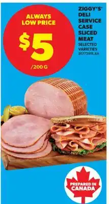 Real Canadian Superstore ZIGGY'S DELI SERVICE CASE SLICED MEAT offer