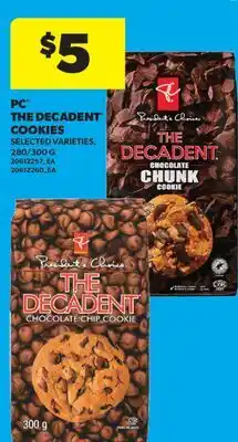 Real Canadian Superstore PC THE DECADENT COOKIE, 280/300 G offer