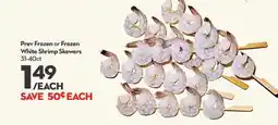 Longo's Prev Frozen or Frozen White Shrimp Skewers offer