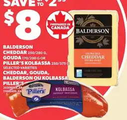 Independent Grocer BALDERSON CHEDDAR, 250/280 G, GOUDA, 170/200 G OR PILLER'S KOLBASSA, 250/375 G offer