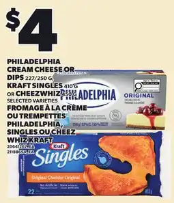 Independent Grocer PHILADELPHIA CREAM CHEESE OR DIPS, 227/250 G KRAFT SINGLES, 410 G OR CHEEZWHIZ, 450 G offer