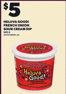 Loblaws HELUVA GOOD! FRENCH ONION SOUR CREAM DIP offer