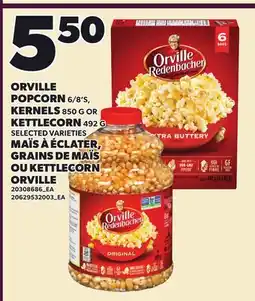 Independent Grocer ORVILLE POPCORN, 6/8'S, KERNELS, 850 G OR KETTLECORN, 492 G offer