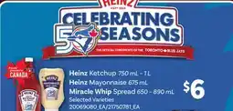 Loblaws HEINZ KETCHUP, 750 ML - 7 L, HEINZ MAYONNAISE, 675 ML, MIRACLE WHIP SPREAD offer