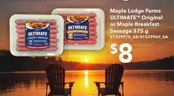 Loblaws MAPLE LODGE FARMS ULTIMATE ORIGINAL OR MAPLE BREAKFAST SAUSAGE offer