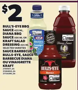 Independent Grocer BULL'S-EYE BBQ SAUCE, 425 ML DIANA BBQ SAUCE, 500 ML OR KRAFT SALAD DRESSING offer