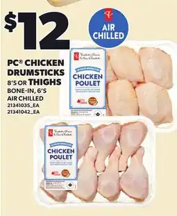 Loblaws PC CHICKEN DRUMSTICKS, 8'S OR THIGHS, 6'S offer