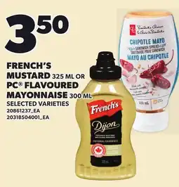 Loblaws FRENCH'S MUSTARD, 325 ML OR PC FLAVOURED MAYONNAISE, 300 ML offer
