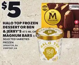 Loblaws HALO TOP FROZEN DESSERT OR BEN & JERRY'S, 473 ML OR MAGNUM BARS, 3/4'S offer