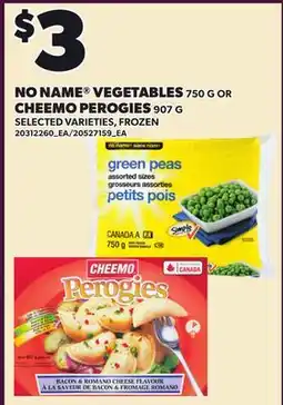 Loblaws NO NAME VEGETABLES, 750 G OR CHEEMO PEROGIES, 907 G offer