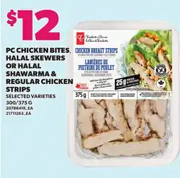 Loblaws PC CHICKEN BITES, HALAL SKEWERS OR HALAL SHAWARMA & REGULAR CHICKEN STRIPS, 300/375 G offer