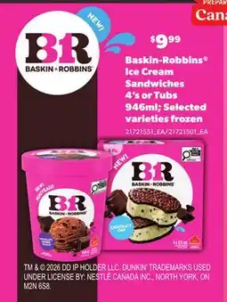Loblaws BASKIN-ROBBINS ICE CREAM SANDWICHES, 4'S OR TUBS offer