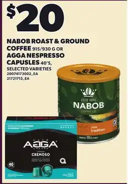Loblaws NABOB ROAST & GROUND COFFEE 915/930 G OR AGGA NESPRESSO CAPSULES 40'S offer