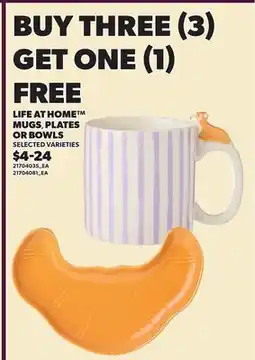 Loblaws LIFE AT HOME MUGS, PLATES OR BOWLS offer