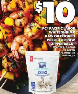 Loblaws PC PACIFIC LARGE WHITE SHRIMP RAW OR COOKED PEELED OR RAW ZIPPERBACK 31-40 PER LB offer