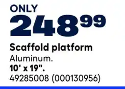 RONA Scaffold platform 10' x 19 offer