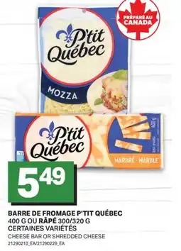 L'Intermarché BARRE DE FROMAGE, 400 G OU RÂPÉ, 300/320 G | CHEESE BAR OR SHREDDED CHEESE offer