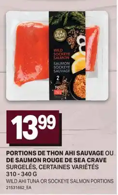 L'Intermarché PORTIONS DE THON AHI SAUVAGE OU DE SAUMON ROUGE DE | WILD AHI TUNA OR SOCKEYE SALMON PORTIONS offer
