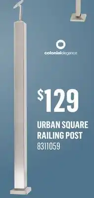 Canac COLONIAL ELEGANCE Urban Square Railing Post offer