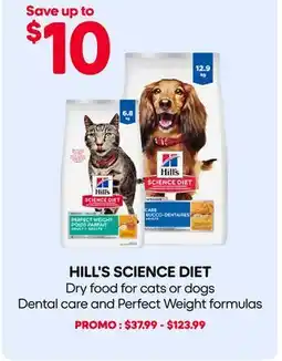 Mondou HILL'S SCIENCE DIET Dry food for cats or dogs Dental care and Perfect Weight formulas offer