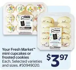 Walmart Your Fresh Market mini cupcakes or frosted cookies offer