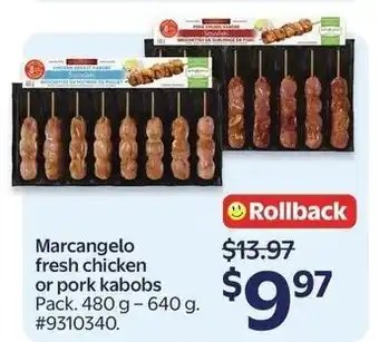 Walmart Marcangelo fresh chicken or pork kabobs offer