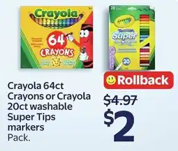 Walmart Crayola Crayons or Crayola washable Super Tips markers offer
