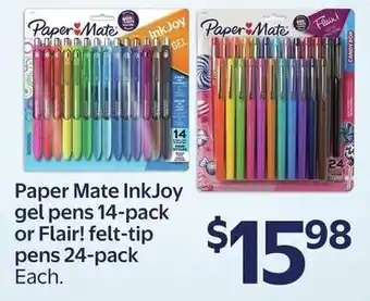 Walmart Paper Mate InkJoy gel pens or Flair! felt-tip pens offer