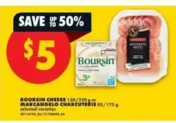No Frills Boursin cheese or marcangelo charcuterie offer