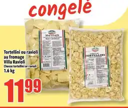Bonanza Tortellini ou ravioli au fromage Villa Ravioli offer