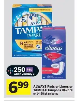 Foodland ALWAYS Pads or Liners or TAMPAX Tampons offer