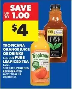 Real Canadian Superstore Tropicana Orange Juice or Drinks, 1.36 L, or Pure Leaf Iced Tea offer