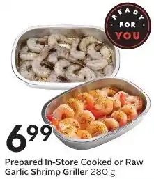 Sobeys Prepared In-Store Cooked or Raw Garlic Shrimp Griller offer