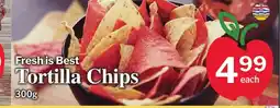 Village Food Markets Fresh is Best Tortilla Chips offer