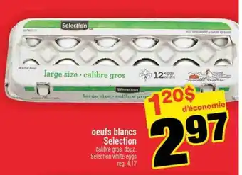 Super C OEUFS BLANCS SELECTION offer