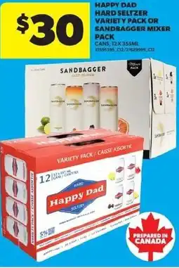 Real Canadian Superstore Happy dad hard seltzer variety pack or sandbagger mixer pack offer