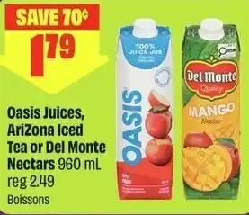 FreshCo Oasis Juices, AriZona Iced Tea or Del Monte Nectars offer