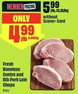FreshCo Fresh Boneless Centre and Rib Pork Loin Chops Porc offer