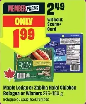 FreshCo Maple Lodge or Zabiha Halal Chicken Bologna or Wieners offer