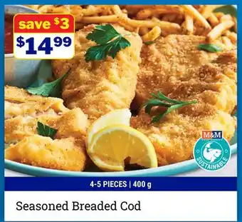 M & M Food Market Seasoned Breaded Cod offer