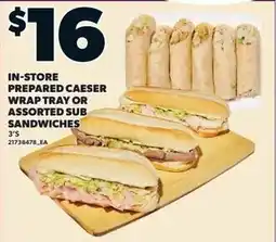 Independent Grocer In-Store Prepared Caeser Wrap Tray or Assorted Sub Sandwiches offer