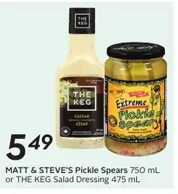 Sobeys MATT & STEVE'S Pickle Spears or THE KEG Salad Dressing offer