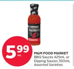 Rexall M&M FOOD MARKET BBQ Sauces 425ML or Dipping Sauces 350ML offer
