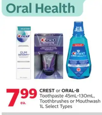 Rexall CREST or ORAL-B Toothpaste 45mL-130mL, Toothbrushes or Mouthwash 1L Select Types offer